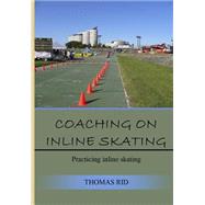Coaching on Inline Skating by Rid, Thomas, 9781505953435