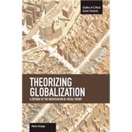 Theorizing Globalization by Ampuja, Marko, 9781608463435