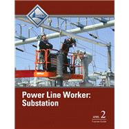 Power Line Worker Substation Level 2 Trainee Guide by NCCER, 9780132953436