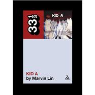 Radiohead's Kid A by Lin, Marvin, 9780826423436