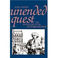 Unended Quest by Popper, Karl Raimund, 9780875483436