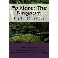 Folklore - the Kingdom by Parker, Terry A.; Berry, Graham H., 9781481023436