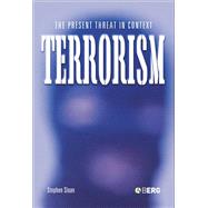 Terrorism The Present Threat in Context by Sloan, Stephen, 9781845203436