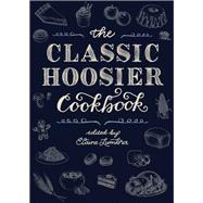 The Classic Hoosier Cookbook by Lumbra, Elaine; Lacy, Jackie, 9780253033437
