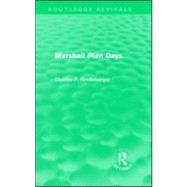 Marshall Plan Days (Routledge Revivals) by Kindleberger,Charles P., 9780415563437