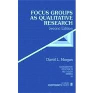 Focus Groups As Qualitative Research by David L. Morgan, 9780761903437
