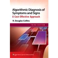 Algorithmic Diagnosis of Symptoms and Signs A Cost-Effective Approach by Collins, R. Douglas, 9781451173437