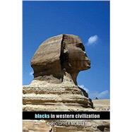 Blacks in Western Civilization by McAuley, Christopher A., 9781465273437