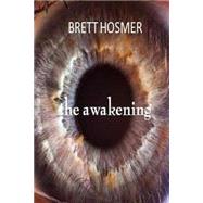 The Awakening by Hosmer, Brett W., 9781484153437