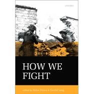 How We Fight Ethics in War by Frowe, Helen; Lang, Gerald, 9780199673438