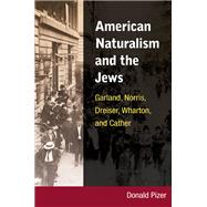American Naturalism and the Jews by Pizer, Donald, 9780252033438