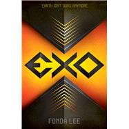 Exo (a novel) by Lee, Fonda, 9780545933438