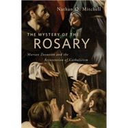 The Mystery of the Rosary by Mitchell, Nathan D., 9780814763438