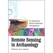 Remote Sensing in Archaeology by Johnson, Jay K., 9780817353438