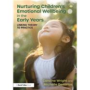 Nurturing Children�s Emotional Wellbeing in the Early Years by Caroline Wright; Michelle Demirtas, 9781040833438