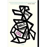 A Girl Is a Half-formed Thing A Novel by Mcbride, Eimear, 9781101903438