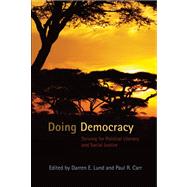 Doing Democracy : Striving for Political Literacy and Social Justice by Lund, Darren E.; Carr, Paul R., 9781433103438