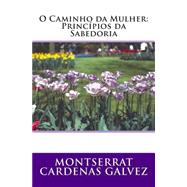 O Caminho Da Mulher by Galvez, Montserrat Cardenas, 9781502403438