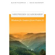 Shepherd Leadership by Blaine McCormick; David Davenport, 9781506463438