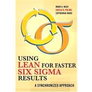 Using Lean for Faster Six Sigma Results: A Synchronized Approach by Nash; Mark, 9781563273438