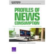 Profiles of News Consumption Platform Choices, Perceptions of Reliability, and Partisanship by Pollard, Michael; Kavanagh, Jennifer, 9781977403438