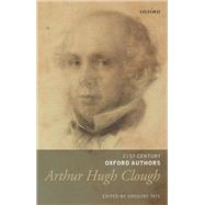 Arthur Hugh Clough Selected Writings by Tate, Greg, 9780198813439