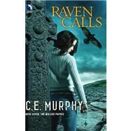 Raven Calls by Murphy, C.E., 9780373803439