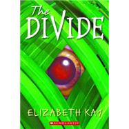 The Divide by Kay, Elizabeth, 9780439543439