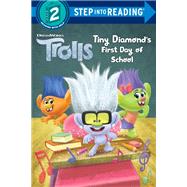 Tiny Diamond's First Day of School (DreamWorks Trolls) by Lewman, David; Laguna, Fabio; Mills, Grace, 9780593373439