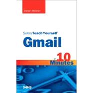 Sams Teach Yourself Gmail in 10 Minutes by Holzner, Steven, 9780672333439