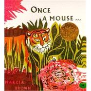 Once a Mouse... by Brown, Marcia; Brown, Marcia, 9780689713439
