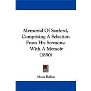 Memorial of Sanford, Comprising a Selection from His Sermons : With A Memoir (1850) by Ballou, Moses, 9781104343439