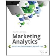 Marketing Analytics: Data-driven Techniques With Microsoft Excel by Winston, Wayne L., 9781118373439