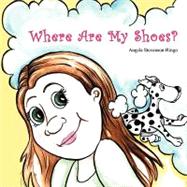 Where Are My Shoes? by Stevenson-ringo, Angela, 9781432723439