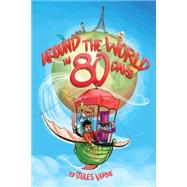 Around the World in 80 Days by Verne, Jules; Kim, Adrian Doan, 9781499773439