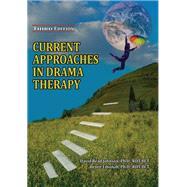 Current Approaches in Drama Therapy by David Read Johnson, Rene Emunah, 9780398093440