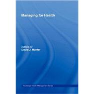 Managing for Health by Hunter; David J., 9780415363440