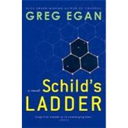 Schild's Ladder : A Novel by EGAN GREG, 9780061073441