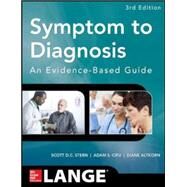 Symptom to Diagnosis An Evidence Based Guide, Third Edition by Stern, Scott; Cifu, Adam; Altkorn, Diane, 9780071803441