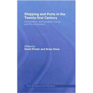 Shipping and Ports in the Twenty-first Century by Pinder,David;Pinder,David, 9780415283441