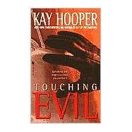 Touching Evil A Bishop/Special Crimes Unit Novel by HOOPER, KAY, 9780553583441
