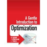 A Gentle Introduction to Optimization by Guenin, B.; Konemann, J.; Tuncel, L., 9781107053441