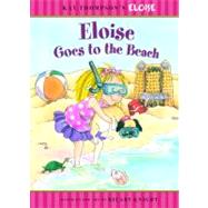 Eloise Goes to the Beach by Thompson, Kay; Knight, Hilary; Fry, Sonali; Lyon, Tammie, 9781416933441