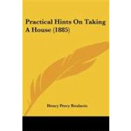 Practical Hints on Taking a House by Boulnois, Henry Percy, 9781437033441
