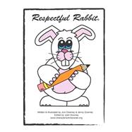 Respectful Rabbit Resource Book by Downey, Joni J.; Downey, Jennifer J.; Downey, Josh J., 9781523233441
