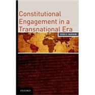 Constitutional Engagement in a Transnational Era by Jackson, Vicki, 9780195333442
