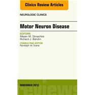 Motor Neuron Disease: An Issue of Neurologic Clinics by Barohn, Richard J., 9780323413442