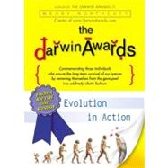 The Darwin Awards Evolution in Action by Northcutt, Wendy, 9780452283442