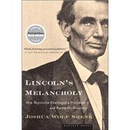 Lincoln's Melancholy by Shenk, Joshua Wolf, 9780618773442