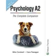 Psychology A2 - The Complete Companion Aqa 'A' Specification by Cardwell, Mike; Flanagan, Cara, 9780748773442